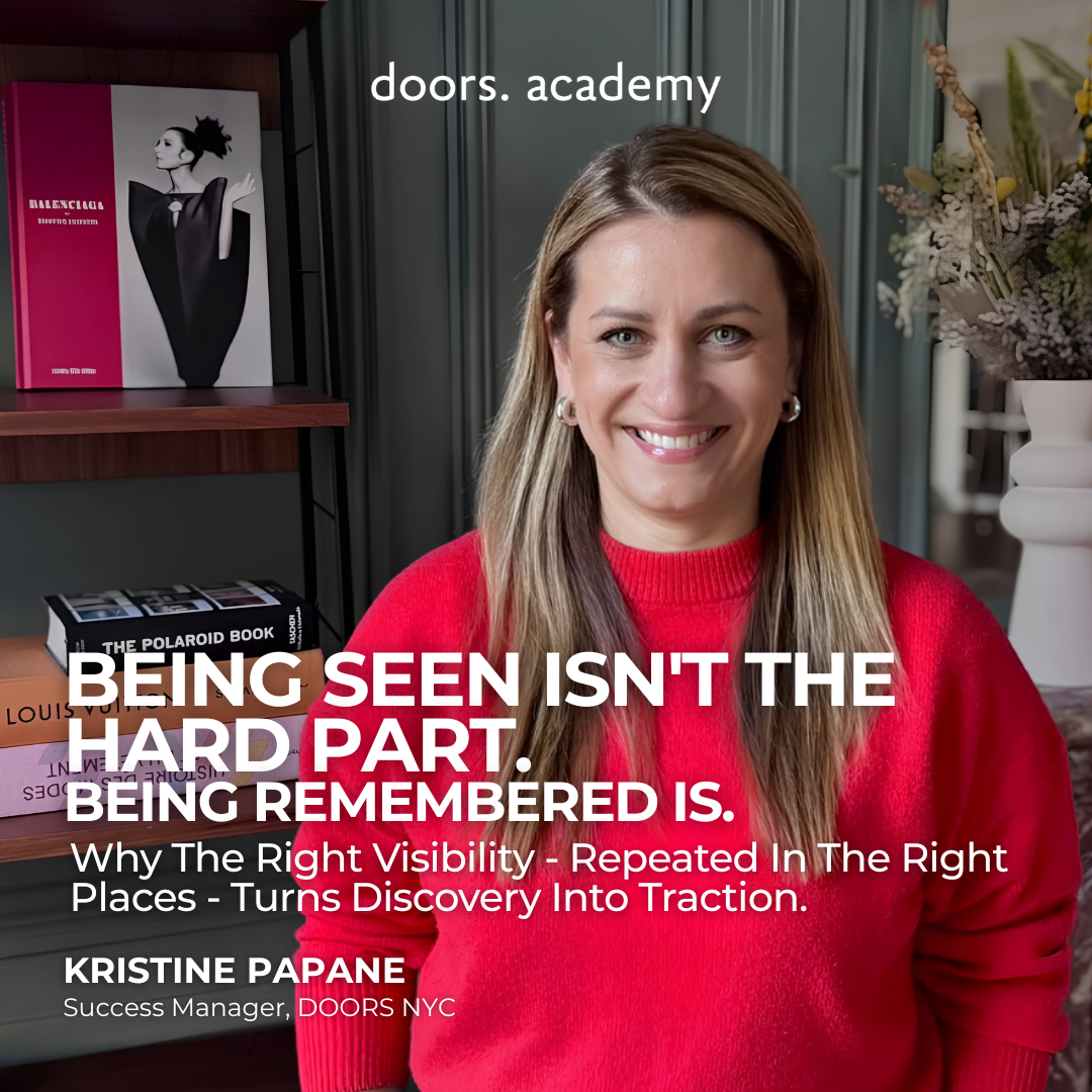 Being Seen Isn't the Hard Part. Being Remembered Is. - Kristine Papane, Success Manager, DOORS NYC