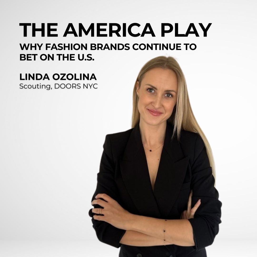 Why Fashion Brands Continue to Bet on the U.S.