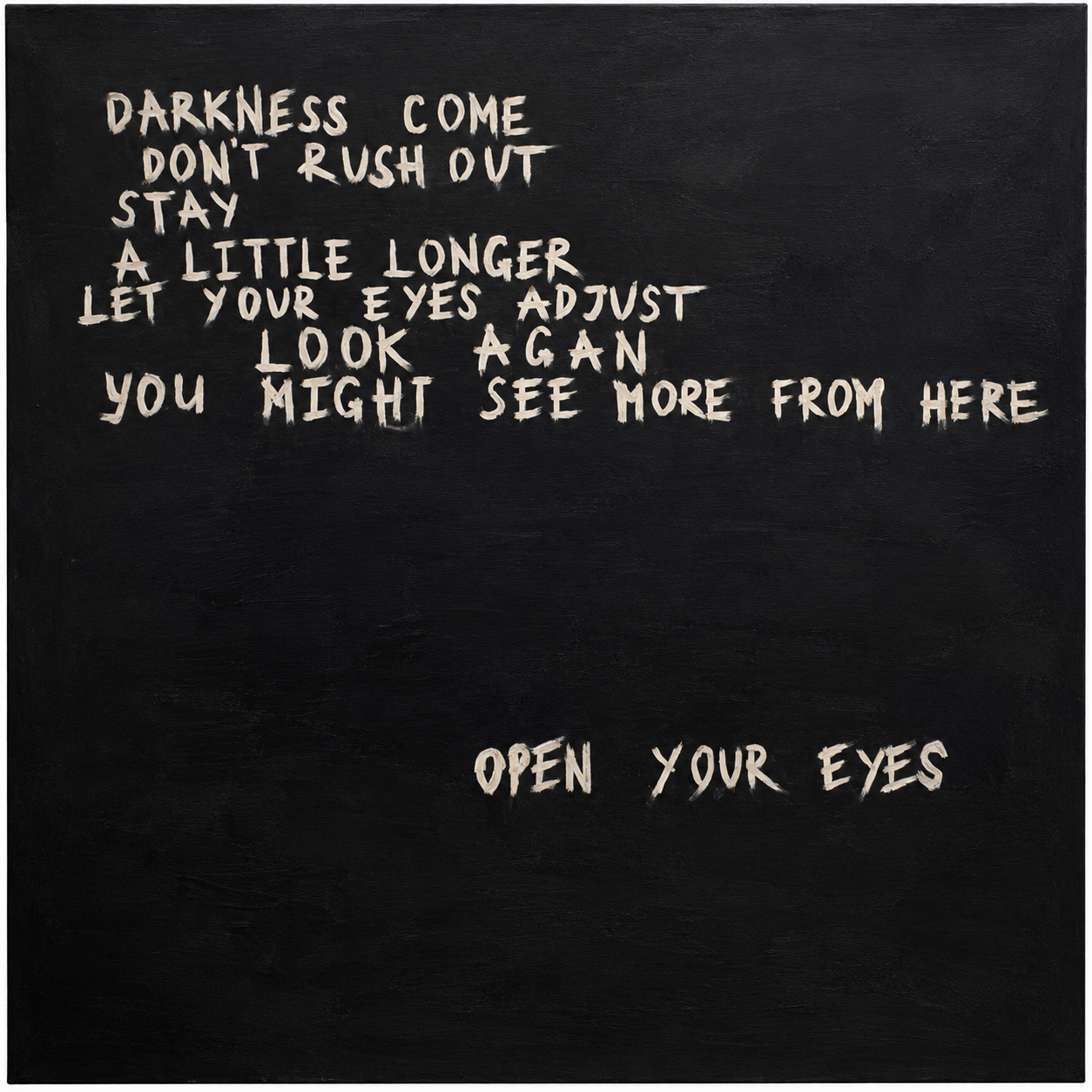 ALSU SHARM Open Your Eyes, acrylic on canvas with cream hand-painted text on a black background, 30 x 30 in, buy contemporary art at DOORS NYC